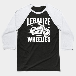 Legalize Wheelies v3 Baseball T-Shirt